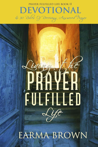 Living The Prayer Fulfilled Life Devotional Ebook